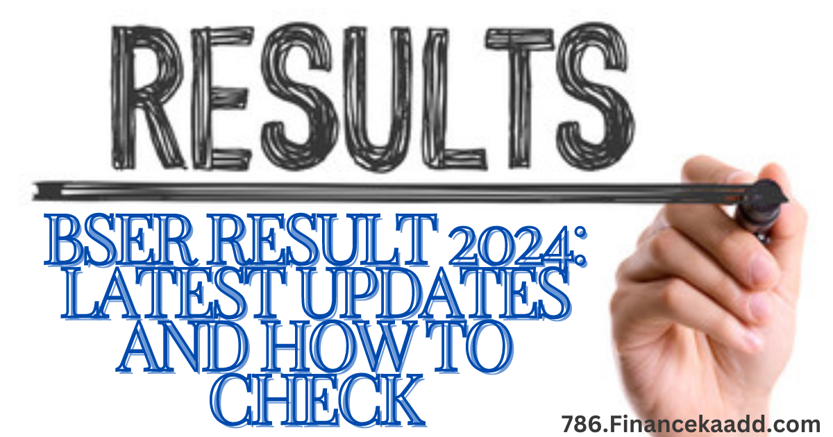 BSER Result 2024: Latest Updates and How to Check